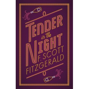 F Scott Fitzgerald | Tender Is The Night